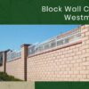 block wall contractor in Westminster, CA